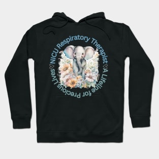 NICU Respiratory Therapist A lifeline for Precious Lives Hoodie